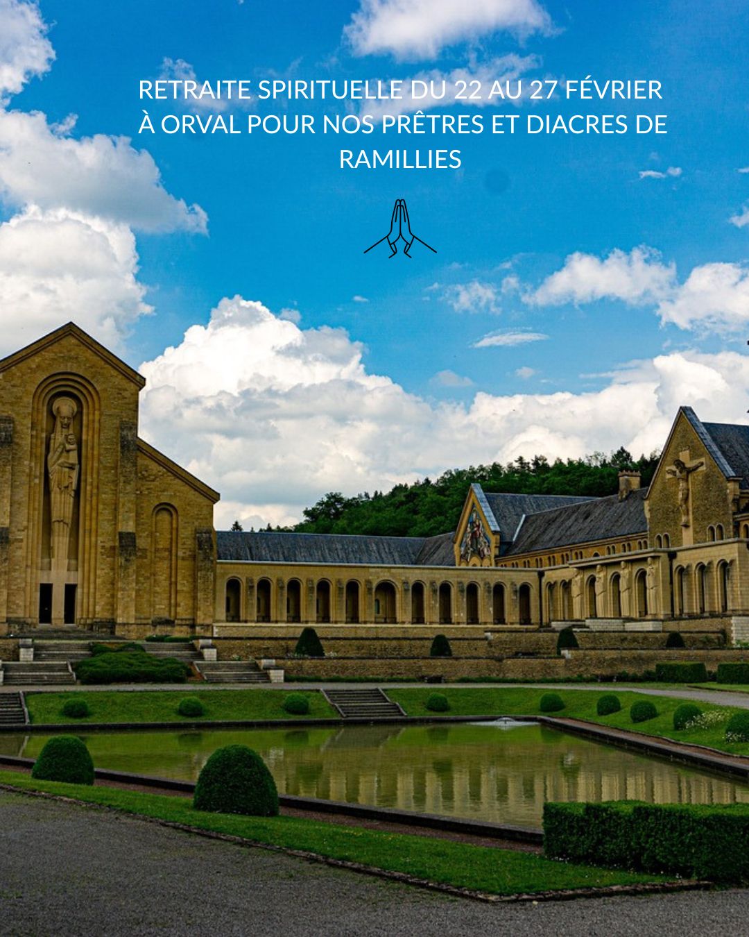RETRAITE SPIRITUELLE DU 22 AU 27 FÉVRIER A&nbsp;ORVAL